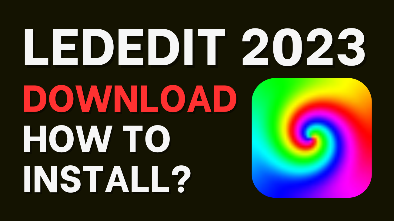 Home 6 LEDEDIT 2024 Download How to Install?