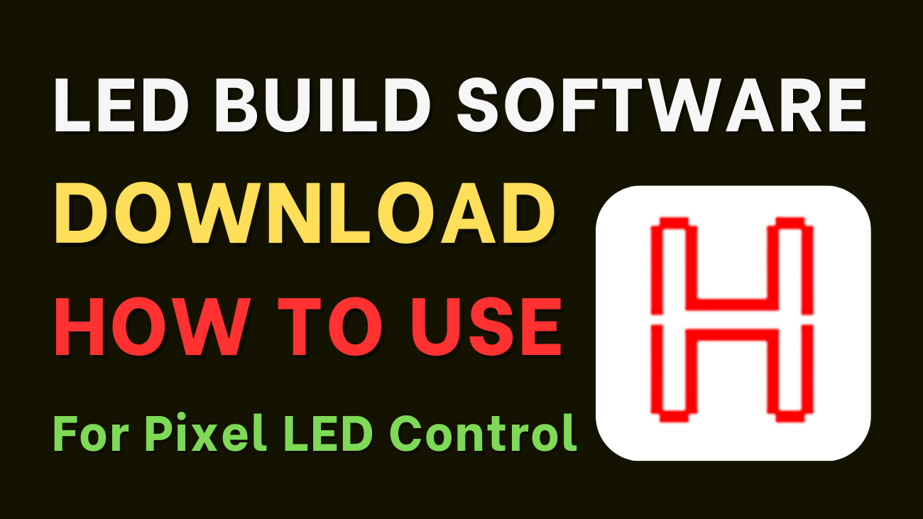 LED Build Software Download For Pixel LED Control