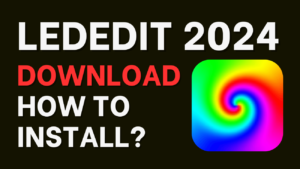 LEDEdit 2024 Software Download and How to Install