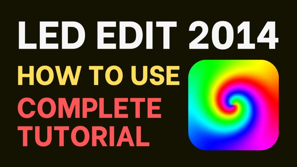 How to Use LEDEdit 2014 Software: Complete Tutorial 6 How to Use LEDEdit 2014 Software Complete Tutorial