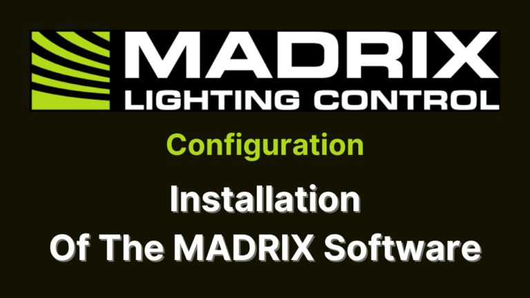 Installation Of The MADRIX Software